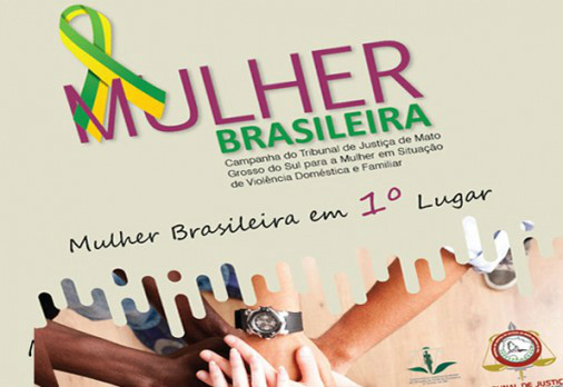 Poder Judiciário lança campanha Mulher Brasileira nesta segunda