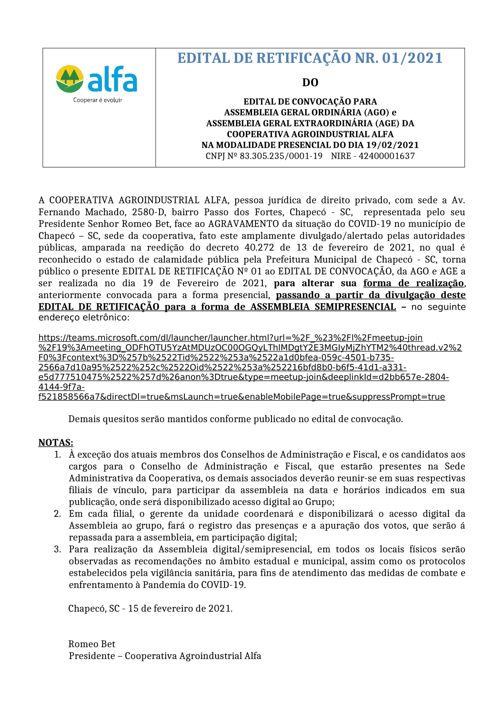 EDITAL DE RETIFICAÇÃO NR. 01/2021 DO EDITAL DE CONVOCAÇÃO PARA ASSEMBLEIA GERAL ORDINÁRIA (AGO)