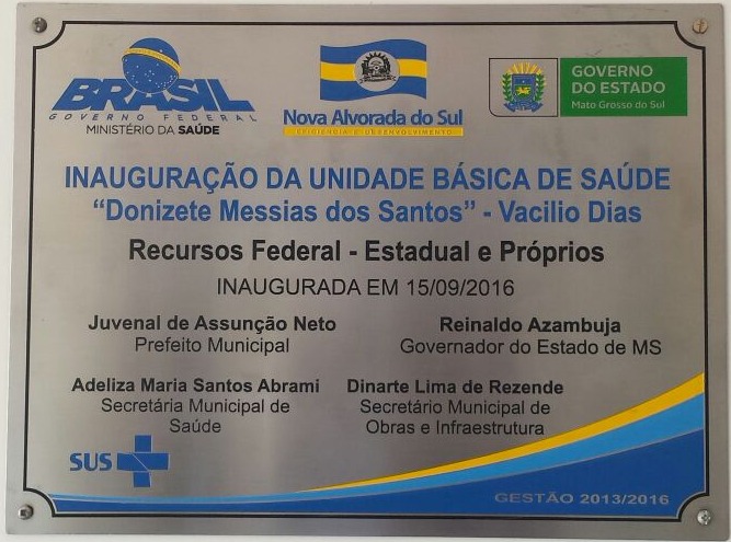 Prefeito Arlei visita UBS do Bairro Vacilio Dias que será inaugurada pela 2º vez Placa de Inauguração com data de 15/09/2016 inicio das eleições municipais em Nova Alvorada do Sul, mas fechou na sequencia. Foto Leandro Medina