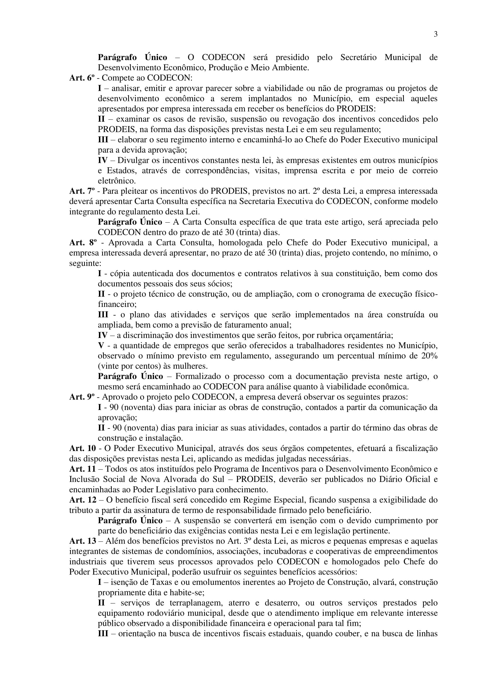 14 anos após Lei que criou o “PRODEIS” Programa de Incentivos de Nova Alvorada do Sul, Polo Empresarial continua paralisado 14 anos após Lei que criou o “PRODEIS” Programa de Incentivos de Nova Alvorada do Sul, Polo Empresarial continua paralisado