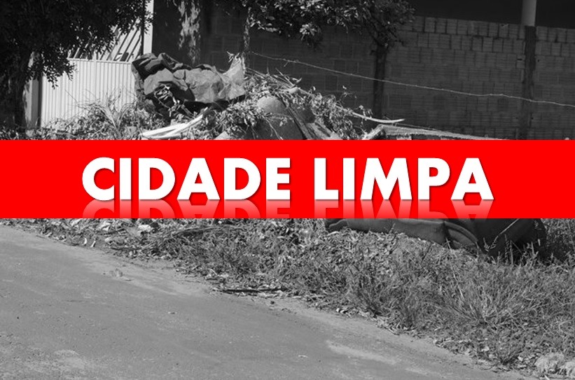 Cidade limpa e bem cuidada é responsabilidade da Prefeitura e também da população Cidade limpa e bem cuidada é responsabilidade da Prefeitura e também da população