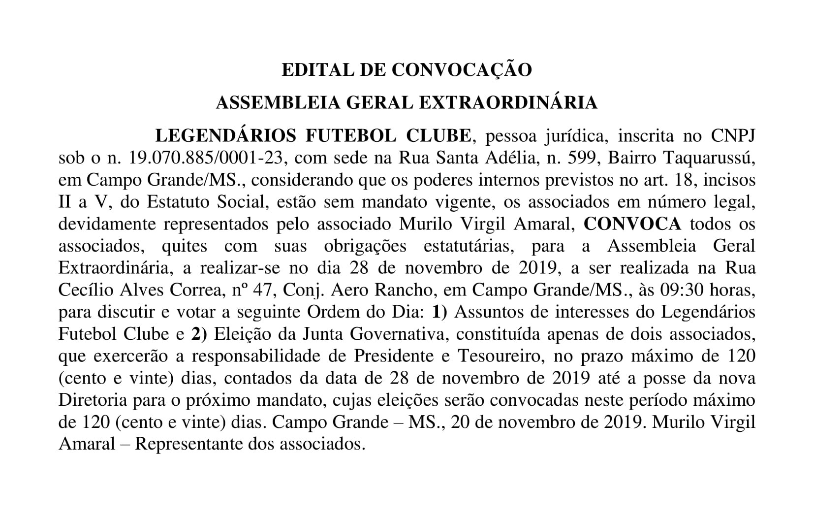 EDITAL DE CONVOCAÇÃO ASSEMBLEIA GERAL EXTRAORDINÁRIA - LEGENDÁRIOS FUTEBOL CLUBE