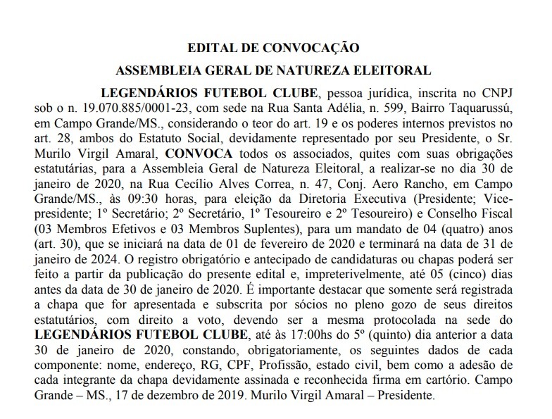 EDITAL DE CONVOCAÇÃO ASSEMBLEIA GERAL DE NATUREZA ELEITORAL LEGENDÁRIOS FUTEBOL CLUBE EDITAL DE CONVOCAÇÃO ASSEMBLEIA GERAL DE NATUREZA ELEITORAL LEGENDÁRIOS FUTEBOL CLUBE