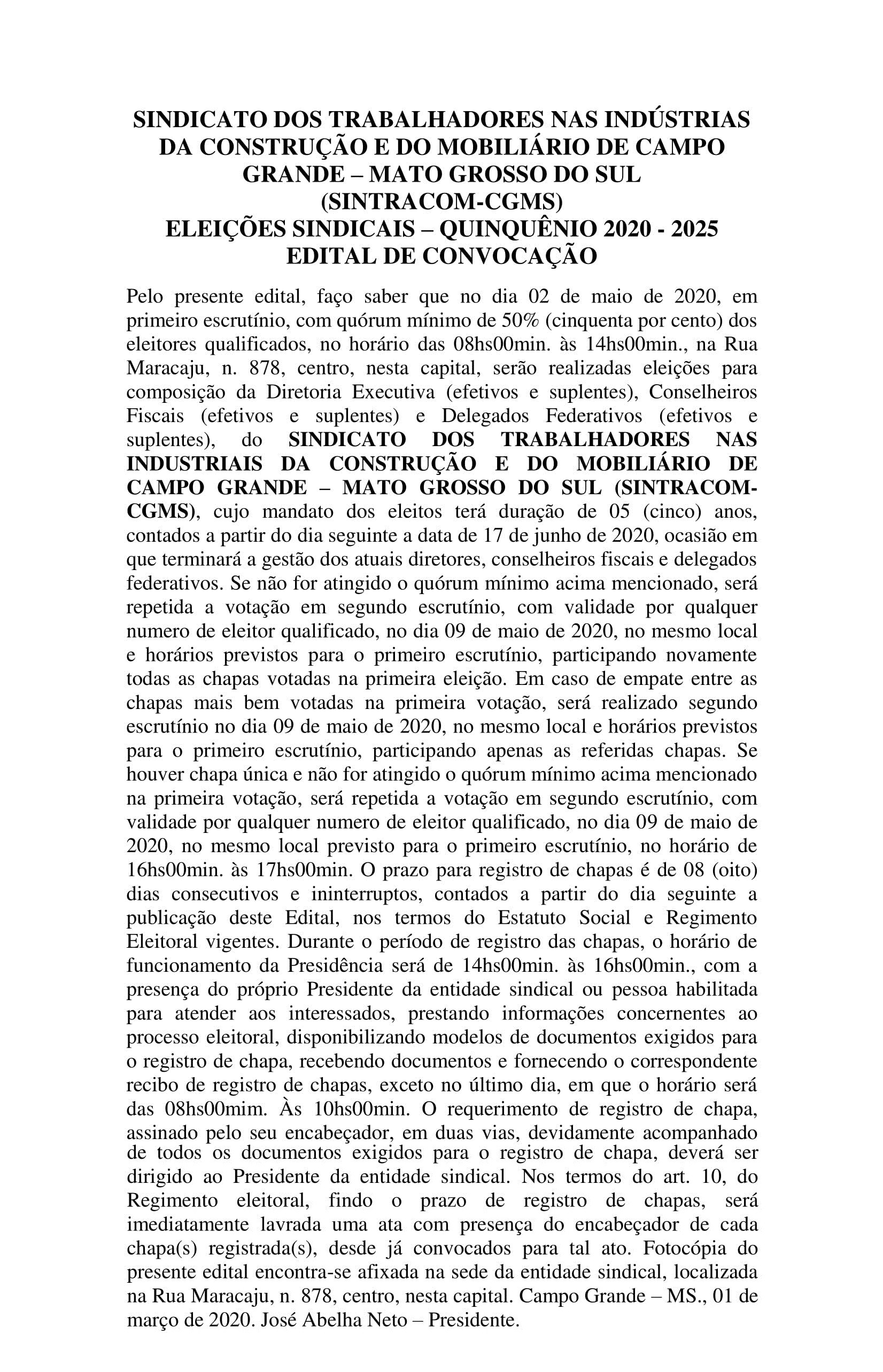 ELEIÇÕES SINDICAIS – QUINQUÊNIO 2020 - 2025 EDITAL DE CONVOCAÇÃO ELEIÇÕES SINDICAIS – QUINQUÊNIO 2020 - 2025 EDITAL DE CONVOCAÇÃO